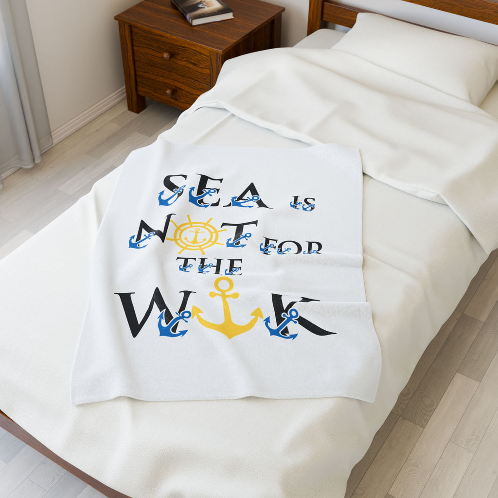 Sea Is Not For The Weak Velveteen Plush Blanket — Nautical Anchor Throw for Beach Lovers & Coastal Home Decor