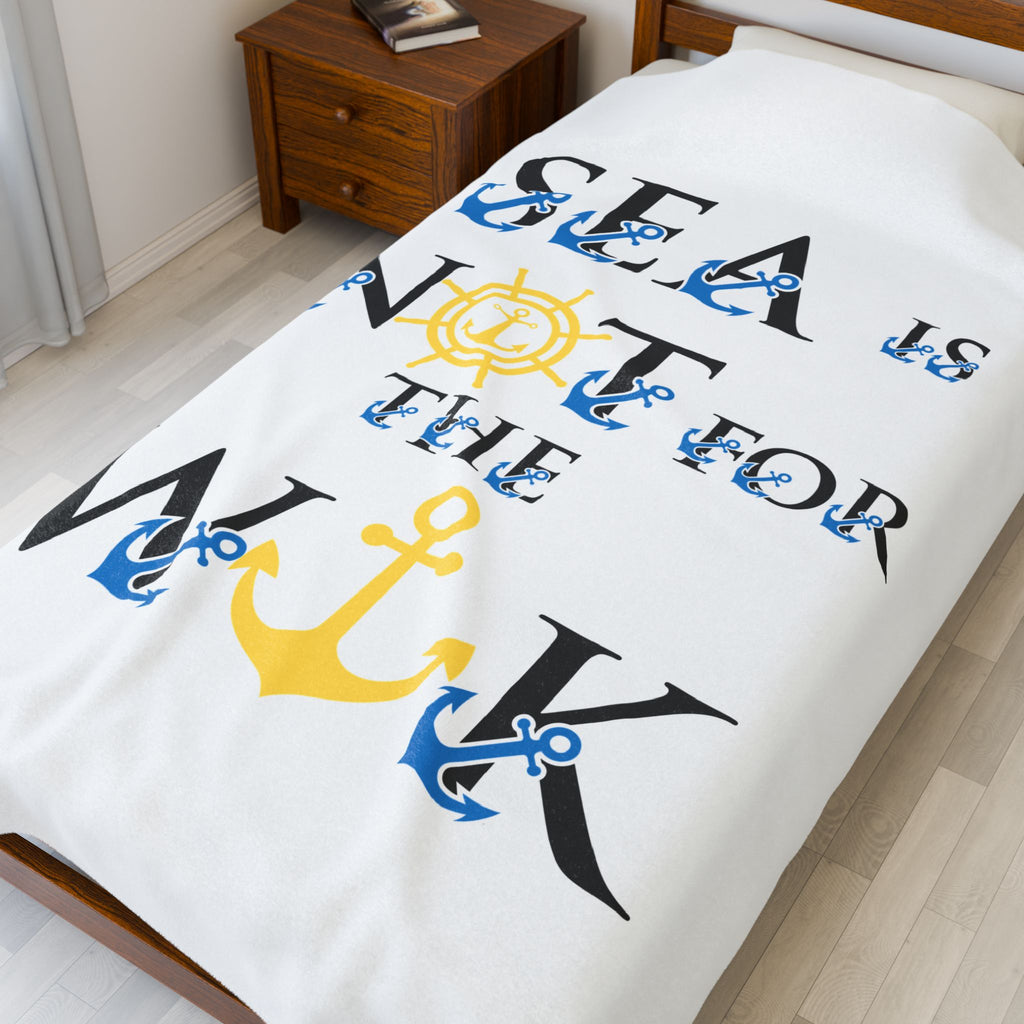 Sea Is Not For The Weak Velveteen Plush Blanket — Nautical Anchor Throw for Beach Lovers & Coastal Home Decor