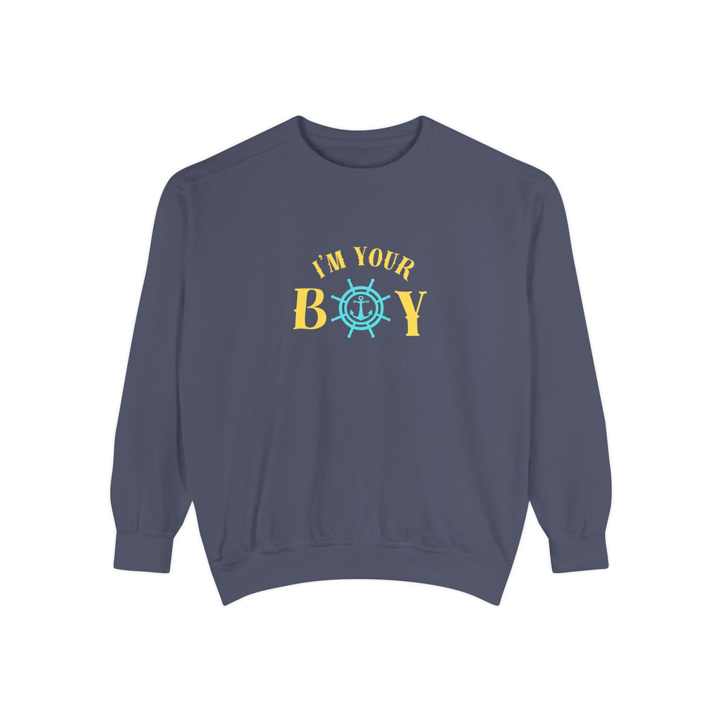 I'm Your Boy Sweatshirt — Nautical Ship Wheel Graphic Crewneck