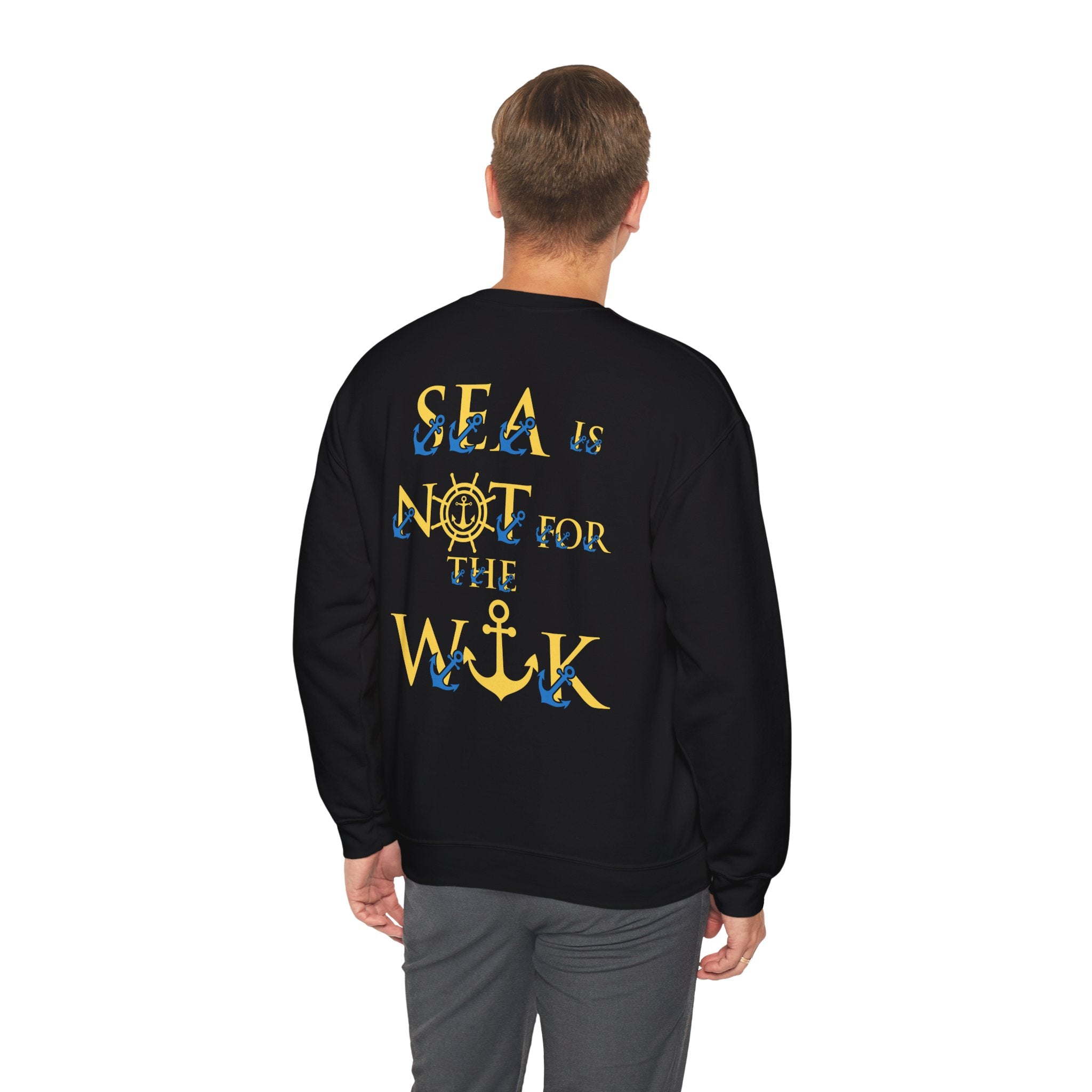 Sea Is Not For The Weak Crewneck Sweatshirt – Nautical Anchor Graphic
