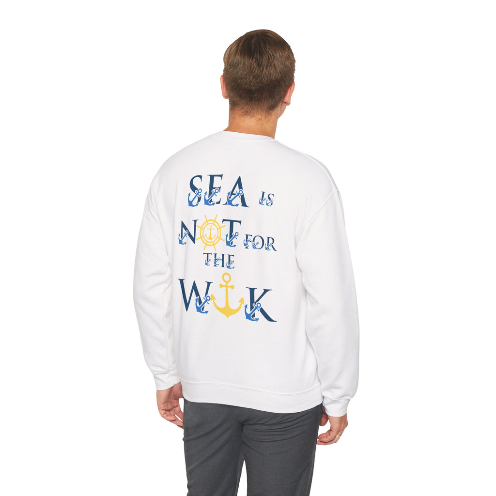 Sea Is Not For The Weak Crewneck Sweatshirt – Nautical Anchor Graphic