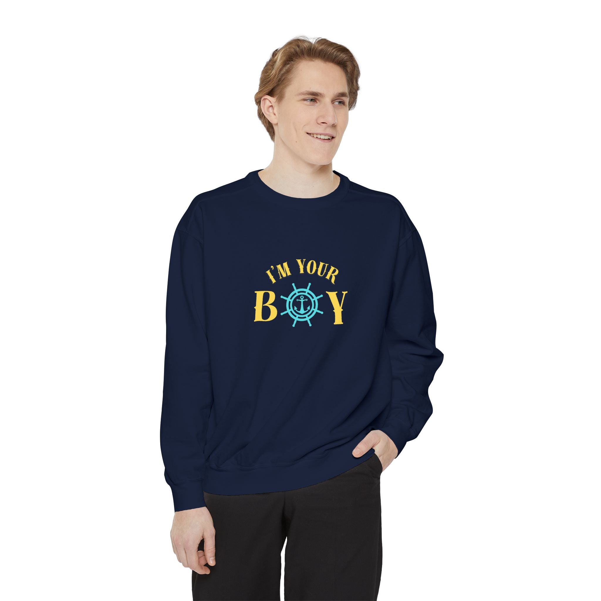 I'm Your Boy Sweatshirt — Nautical Ship Wheel Graphic Crewneck